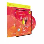 The Gift of Letting Go Study Guide with DVD Give Yourself Grace Dare to Live Free