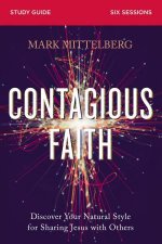 Contagious Faith Study Guide Discover Your Natural Style for Sharing Jesus with Others