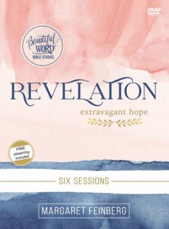 Revelation Video Study: Extravagant Hope by Margaret Feinberg