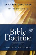 Bible Doctrine Second Edition Essential Teachings Of The Christian Faith