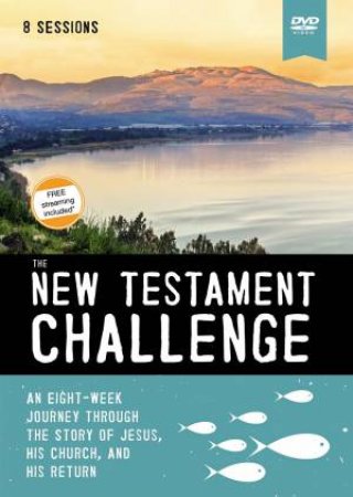 The New Testament Challenge Video Study: An Eight-Week Journey Through The Story Of Jesus, His Church, And His Return by Jeff Manion