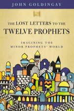 The Lost Letters To The Twelve Prophets