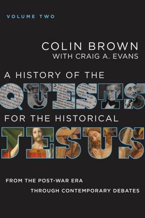 From The Post-War Era Through Contemporary Debates by Colin Brown & Craig A. Evans