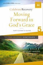 Moving Forward in Gods Grace The Journey Continues Participants Guide 5