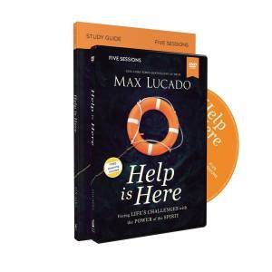 Help is Here Study Guide With DVD: Face the Challenge of Today With The Strength and Hope of The Spirit by Max Lucado