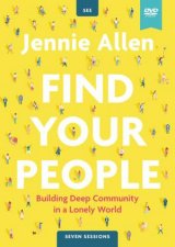 Find Your People Video Study Building Deep Community In A Lonely World