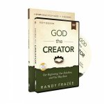 God The Creator Study Guide With DVD Our Beginning Our Rebellion And Our Way Back