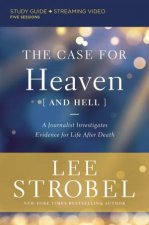 The Case For Heaven And Hell Study Guide Plus Streaming Video A Journalist Investigates Evidence For Life After Death