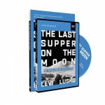 The Last Supper On The Moon Study Guide With DVD The Ocean Of Space The Mystery Of Grace And The Life Jesus Died For You To Have