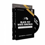 Black Fist White Knuckles Study Guide With DVD
