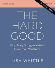The Hard Good Study Guide Why Every Struggle Matters More Than You Know