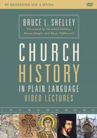 Church History In Plain Language Video Lectures by Bruce Shelley