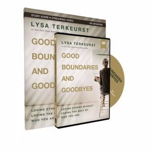 Good Boundaries And Goodbyes Study Guide With DVD by Lysa TerKeurst