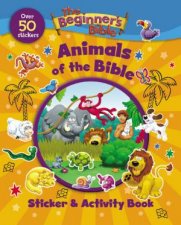 The Beginners Bible Animals Of The Bible Sticker And Activity Book