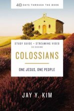 Colossians Study Guide Plus Streaming Video One Jesus One People