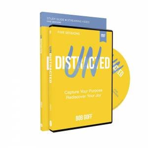 Undistracted Study Guide With DVD: Capture Your Purpose. Rediscover Your Joy. by Bob Goff