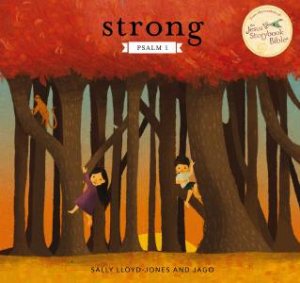 Strong: Psalm 1 by Sally Lloyd-Jones