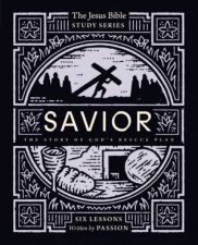 Savior Bible Study Guide The Story Of Gods Rescue Plan