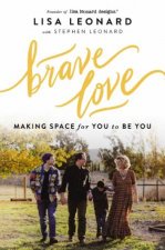 Brave Love Making Space for You to Be You