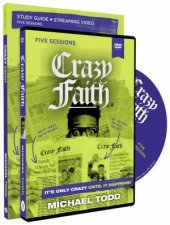 Crazy Faith Study Guide With DVD Its Only Crazy Until It Happens