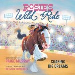 Rosies Wild Ride Chasing Big Dreams