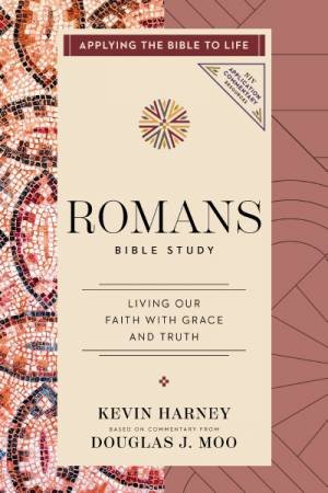 Romans Bible Study: Our Faith Allows Us to Recognize Truth from Error by Kevin G. Harney