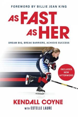 As Fast As Her by Kendall Coyne