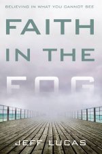 Disappointment with God Faith in the Fog