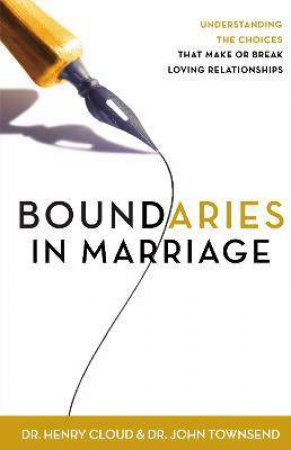 Boundaries In Marriage by Henry Cloud & John Townsend