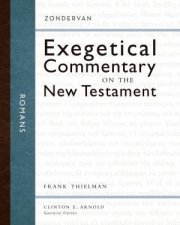 Exegetical Commentary On The New Testament Romans
