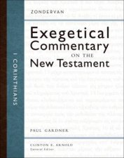 Exegetical Commentary On The New Testament 1 Corinthians