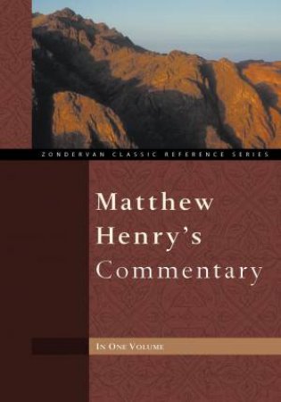 Matthew Henry's Commentary by Matthew Henry