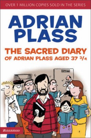 Sacred Diary of Adrian Plass Aged 37 3/4 by Adrian Plass