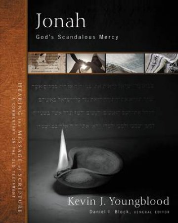 Jonah: God's Scandalous Mercy by Kevin Youngblood