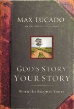 Gods Story Your Story When His Becomes Yours