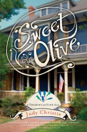 Sweet Olive: Trumpet and Vine series, Book 1 by Judy Christie