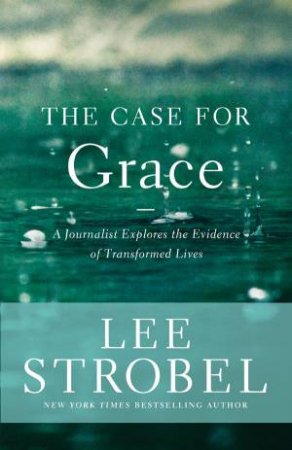 The Case for Grace by Lee Strobel