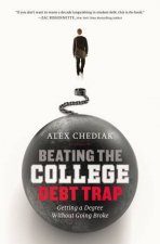 Beating the College Debt Trap Getting a Degree Without Going Broke