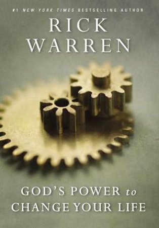 God's Power To Change Your Life by Rick Warren