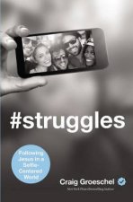 Struggles Following Jesus in a SelfieCentered World