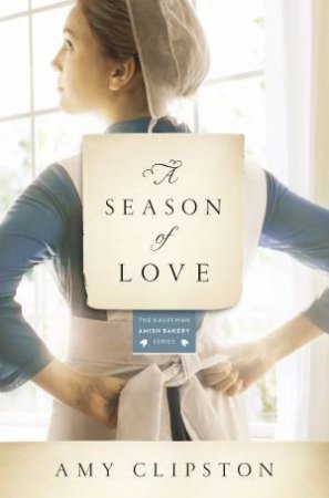 A Season of Love by Amy Clipston