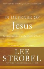In Defense Of Jesus Investigating Attacks On The Identity Of Christ