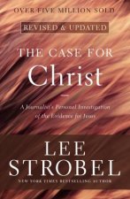 The Case For Christ A Journalists Personal Investigation Of The       Evidence For Jesus