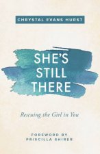 Shes Still There Rescuing The Girl In You