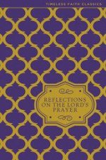 Reflections on the Lords Prayer