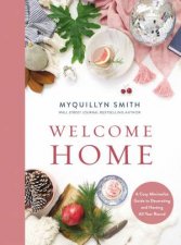 Welcome Home A Cozy Minimalist Guide To Decorating And Hosting All Year Round