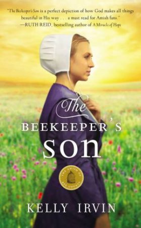 The Beekeeper's Son by Kelly Irvin