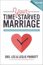 Your Timestarved Marriage How To Stay Connected At The Speed Of Life