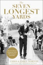 The Seven Longest Yards Our Love Story Of Pushing The Limits While Leaning On Each Other