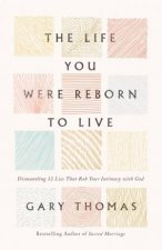 Life You Were Reborn to Live